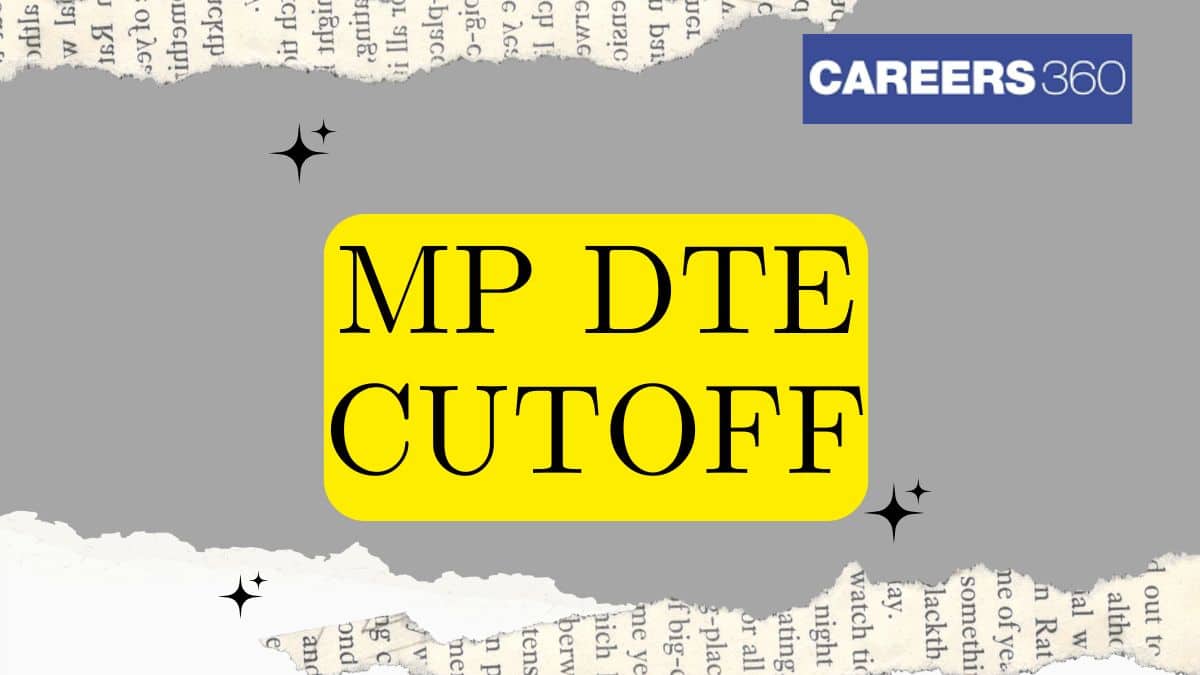 DTE MP Cutoff 2025 - Check Round Wise Cut Off Marks
